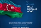 17 noyabr Azərbaycanda Milli Dirçəliş Günüdür