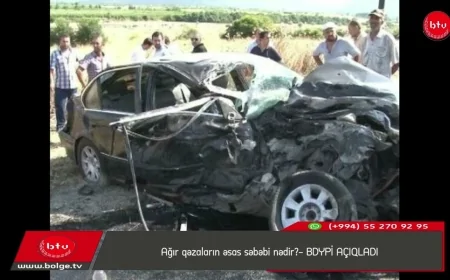 Ağır qəzaların əsas səbəbi nədir?- BDYPİ AÇIQLADI