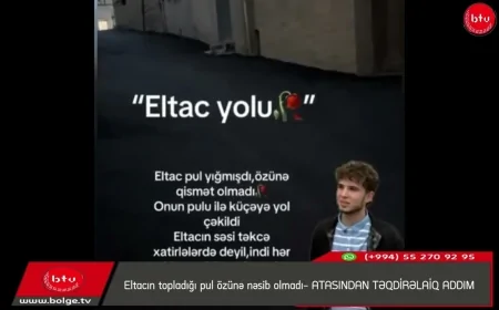 Eltacın topladığı pul özünə nəsib olmadı- ATASINDAN TƏQDİRƏLAİQ ADDIM