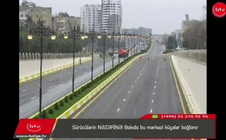 Sürücülərin NƏZƏRİNƏ! Bakıda bu mərkəzi küçələr bağlanır