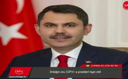 Ərdoğan onu COP31-ə prezident təyin etdi