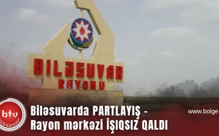 Biləsuvarda PARTLAYIŞ - Rayon mərkəzi İŞIQSIZ QALDI