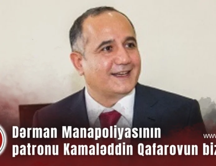 Üzümçülük fakültəsini bitirən dərman biznesinin patronu, deputat Kamaləddin Qafarov səhiyyə naziri OLUR?
