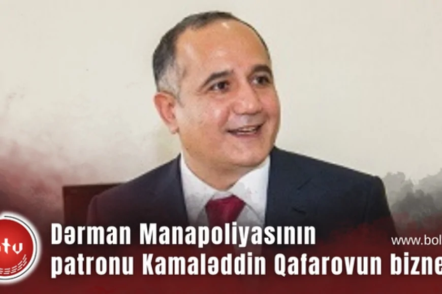 Üzümçülük fakültəsini bitirən dərman biznesinin patronu, deputat Kamaləddin Qafarov səhiyyə naziri OLUR?